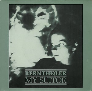 Bernthøler - My Suitor