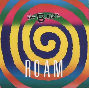 The B-52's - Roam