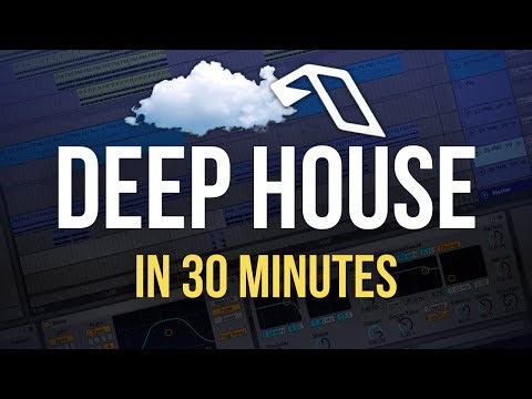 Deep House in 30 minutes (from scratch!)