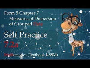 Form 5 Mathematics KSSM Chapter 7 | Self Practice 7.2a | Measures of Dispersion of Grouped Data
