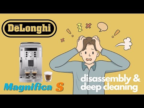 Delonghi Magnifica S Coffee Machine: Disassembly, Cleaning, Reassembly & Testing