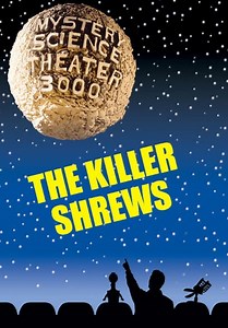 Mystery Science Theater 3000: The Killer Shrews (1992)