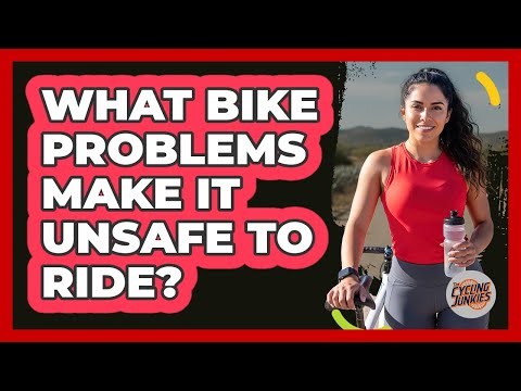 What Bike Problems Make It Unsafe To Ride?