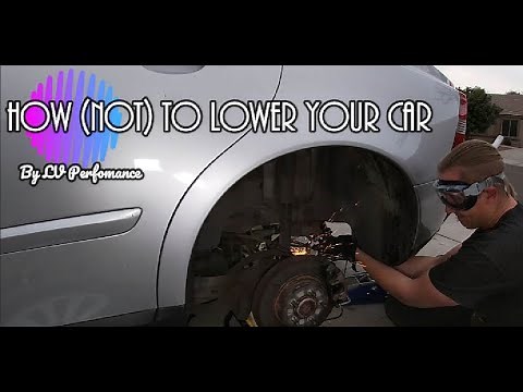 How NOT to Lower Your Car The Inexpensive Way Cut the Springs No Lowering Springs or Coil-overs