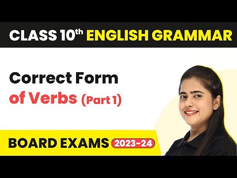 Correct Form of Verbs in English Grammar | Forms of Verb Used in Tenses (Part 1)