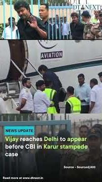 Vijay reaches Delhi to appear before CBI in Karur stampede case