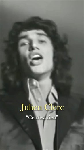 Julien Clerc "Ce n’est rien"