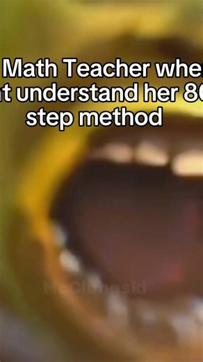 #my math teacher and I don’t understand her 800 step method