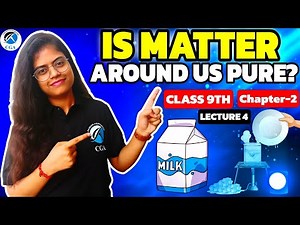 Is matter around us pure? | Chapter 2 | Class 9 | Lecture-4 | Full explanation by Nidhi Ma'am