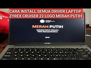 Cara Install Driver Laptop Zyrex Cruiser 22 Merah Putih