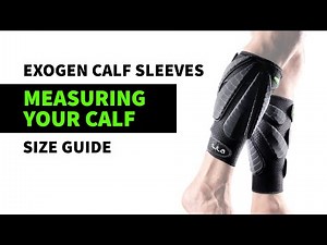 EXOGEN® Calf Sleeves Size Guide: Measuring Your Calf
