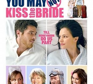 You May Not Kiss the Bride - Film 2011