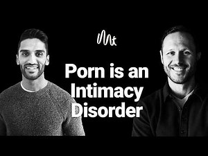 Why Porn Is an Intimacy Disorder (Not Just a Sex Problem), Sathiya Sam