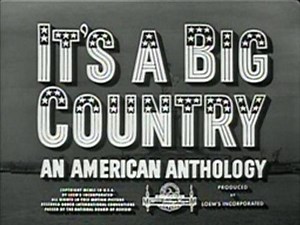 It's A Big Country 1951. Ethel Barrymore, Gary Cooper, William Powell, Gene Kelly, Van Johnson, and many more