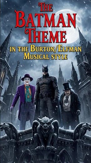 The Batman Theme in Danny Elfman's 1989 BURTON Style