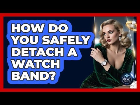 How Do You Safely Detach A Watch Band?