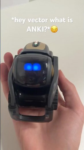 Vector 2.0 Hey vector what is ANKI?😔 #vector #Anki #digitaldreamlabs #robot #ankivector