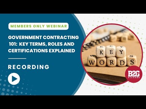 Government Contracting 101 Key Terms, Roles and Certifications Explained