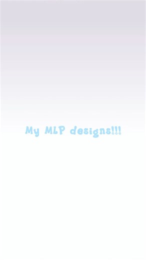 🐴 •|| My MLP Designs ||• 🐴
