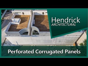 ▶ Perforated Corrugated Metal Panels - Architectural Sheet Metal Work