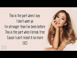 Ariana Grande Feat Zedd - Break Free - Lyrics