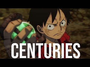 「ONE PIECE AMV 」CENTURIES | 1000 nakamas |
