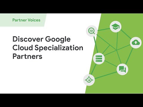 Learn how Google Cloud Specialization Partners can help your enterprise