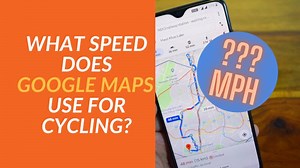 Google Maps Bike Speed: How Fast Does It Assume You Cycle?