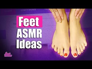 ASMR Feet Ideas for Content Creators – Relaxing & Soothing Foot Sounds to Try!