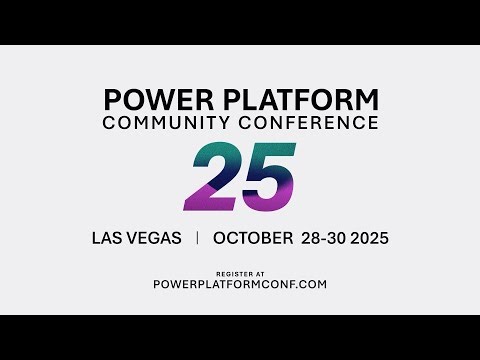 Are you ready for the 2025 Power Platform Community Conference?