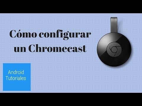 Cómo configurar un Chromecast