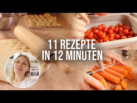 11 Rezepte in 12 Minuten für Familien und zum Vorkochen
