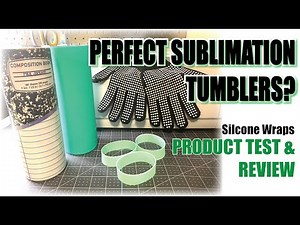 SUBLIMATION TUMBLERS | SILICONE WRAP AND BANDS | PRODUCT TEST & REVIEW | STEP BY STEP FOR BEGINNERS