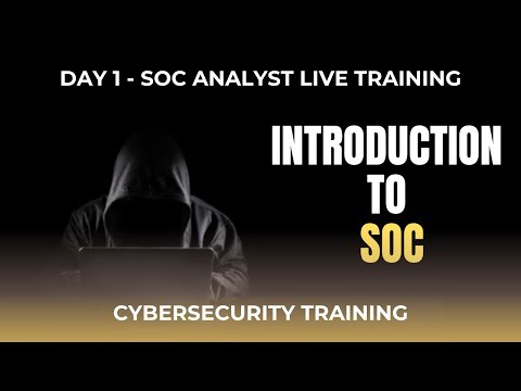 Day 1 | Introduction to SOC | SOC Analyst Training for Beginners to Advanced | Cybersecurity Course
