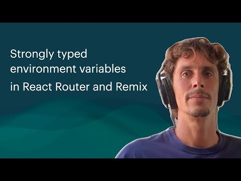 Strongly typed environment variables in React Router and Remix