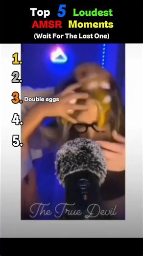 Top 5 Loudest ASMR Moments