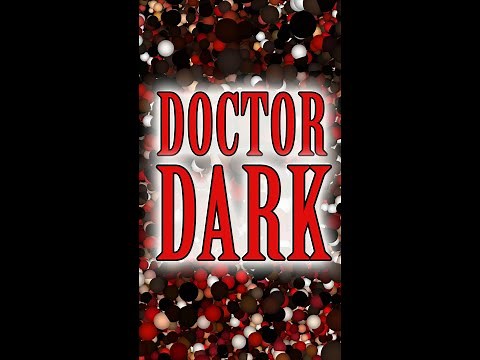 Doctor Dark Promo Video