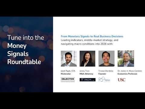 Money Signals Roundtable: What Business Leaders Need to Know | Objective, Investment Banking Valuation