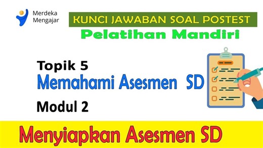 Soal & Kunci Jawaban Post Test Modul 2, Asesmen Awal Pembelajaran & Membuat Pemetaan Kemampuan Anak - Tribunnewsmaker.com