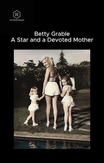 Betty Grable: A Star and a Devoted Mother