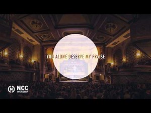 NCC Worship - You Alone (Official Lyric Video)