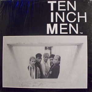 Ten Inch Men - My Arms Are Open Wide