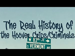 The Real History Of The Hoover Crips And Criminals And Why They’re The Most Hated