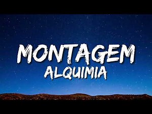 MONTAGEM ALQUIMIA (Lyrics)