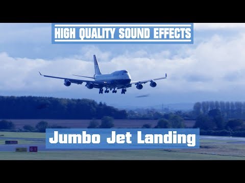 High Quality Sound Effects [Jumbo Jet Landing]