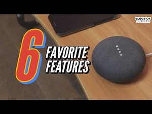 My 6 Favorite features the Google Nest Mini has!