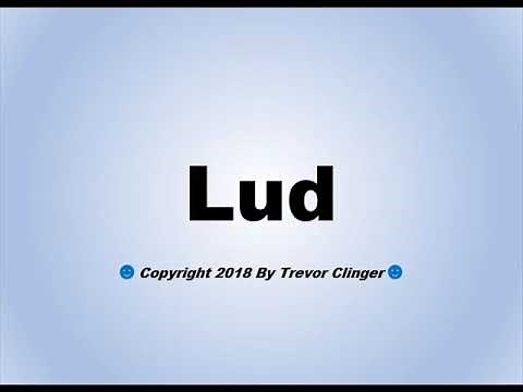 How To Pronounce Lud