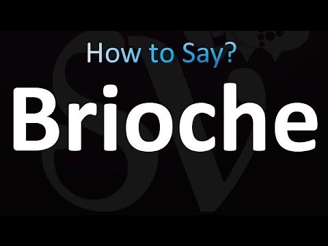 How to Pronounce Brioche (correctly!)