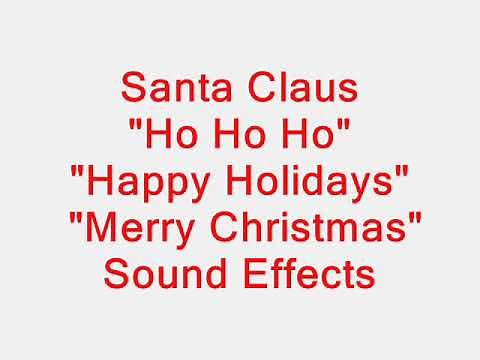 Santa Claus "Ho Ho Ho", "Merry Christmas", "Happy Holidays" Sound Effects (free to use)