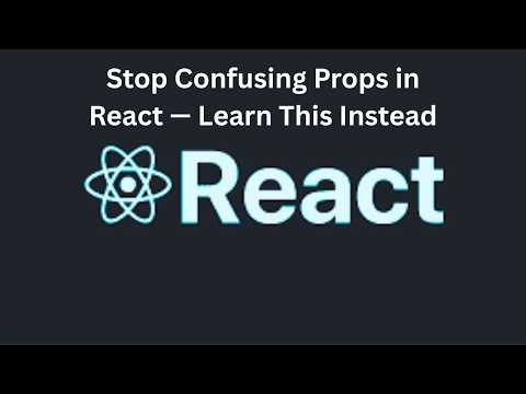 Stop Confusing Props in React — Learn This Instead